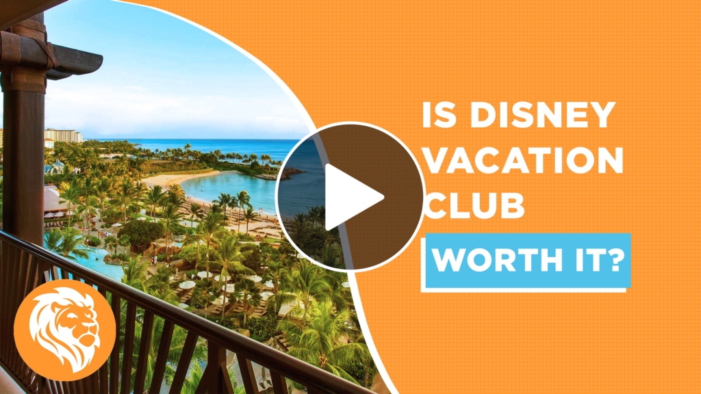 Is Disney Vacation Club Worth It
