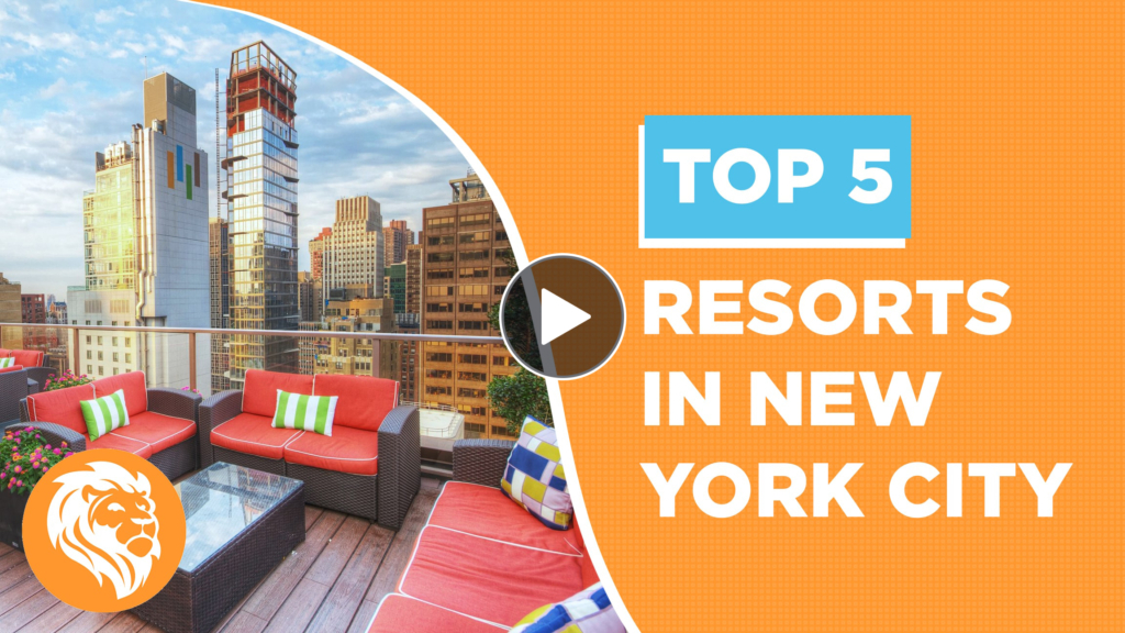 Best Resorts in New York City